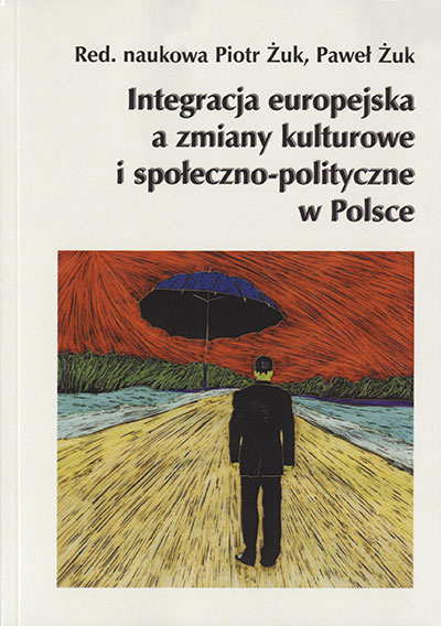 Integracja europejska a zmiany kulturowe i społeczno-polityczne w Polsce