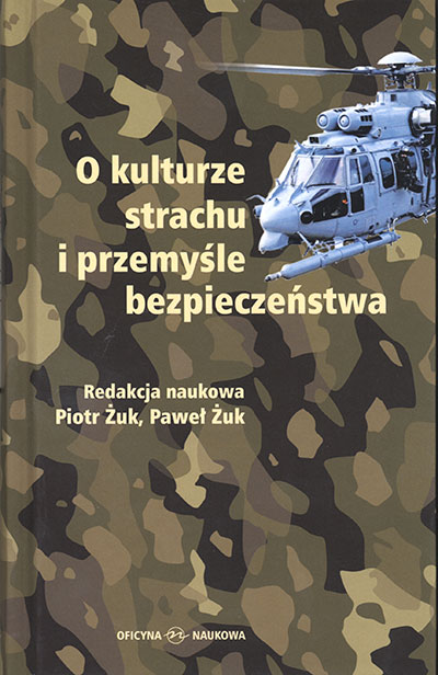 O kulturze strachu i przemyśle bezpieczeństwa