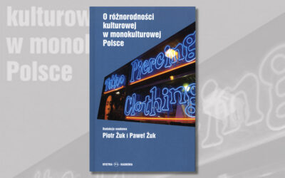 O różnorodności kulturowej w monokuklturowej Polsce
